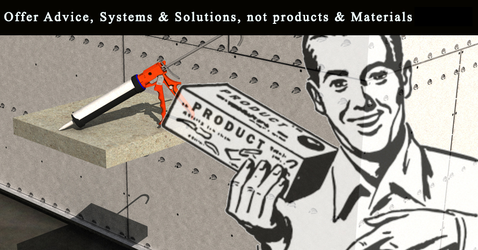 Offer Advice, Systems & Solutions, Not Products & Materials